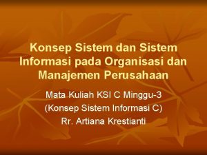 Konsep Sistem dan Sistem Informasi pada Organisasi dan