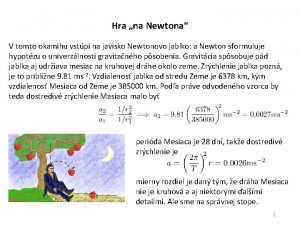 Hra na Newtona V tomto okamihu vstpi na