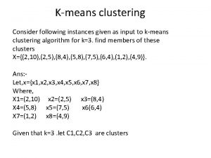 Kmeans clustering Consider following instances given as input