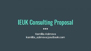 IEUK Consulting Proposal Kamilla Azimova kamillaazimovaoutlook com Table