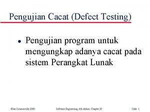Tujuan dari defect testing ialah