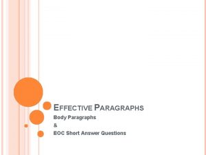 EFFECTIVE PARAGRAPHS Body Paragraphs EOC Short Answer Questions