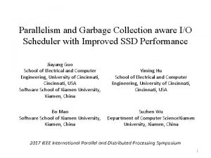 Parallelism and Garbage Collection aware IO Scheduler with