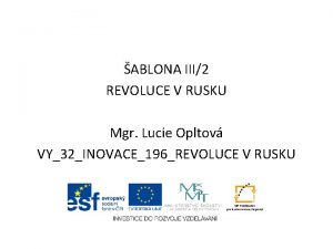 ABLONA III2 REVOLUCE V RUSKU Mgr Lucie Opltov