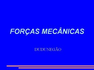 FORAS MEC NICAS DUDUNEGO INTERAES DIST NCIA Interaes