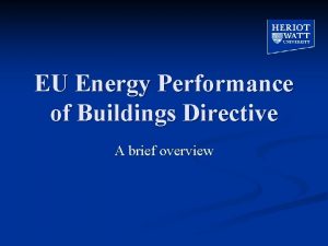 EU Energy Performance of Buildings Directive A brief