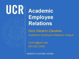 Academic Employee Relations Nick WestonDawkes Academic Employee Relations