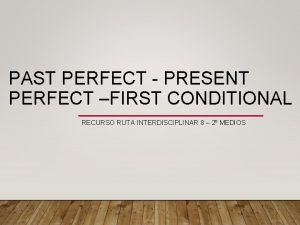 Present perfect first conditional