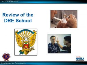 Review of the DRE School Drug Recognition Expert