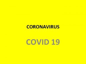 CORONAVIRUS COVID 19 EXAMENE RADIOIMAGISTICE SUSPICIUNE COVID 19