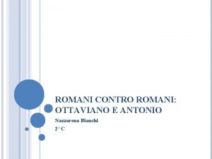 ROMANI CONTRO ROMANI OTTAVIANO E ANTONIO Nazzarena Bianchi