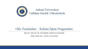 Ankara niversitesi Nallhan Meslek Yksekokulu Ofis Yazlmlar Kelime