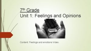 th 7 Grade Unit 1 Feelings and Opinions