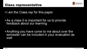 Class representative I am the Class rep for