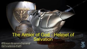The Armor of God Helmet of Salvation Prayer