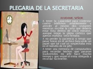 PLEGARIA DE LA SECRETARIA AYUDAME SEOR A tener