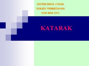 SISTEM DERIA UTAMA SUBJEK PEMBEDAHAN KOD MGS 2312