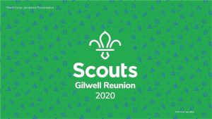 World Scout Jamboree Presentation The Scout Association World