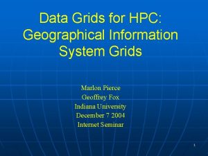 Data Grids for HPC Geographical Information System Grids