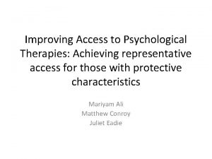 Improving Access to Psychological Therapies Achieving representative access