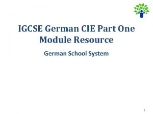 IGCSE German CIE Part One Module Resource German