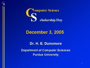 CS CS omputer Science cholarship Day December 3