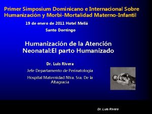 Primer Simposium Dominicano e Internacional Sobre Humanizacin y