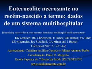 Enterocolite necrosante no recmnascido a termo dados de