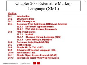 Chapter 20 Extensible Markup Language XML Outline 20
