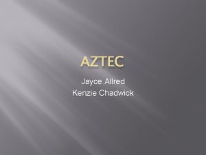 AZTEC Jayce Allred Kenzie Chadwick Achievements An advanced