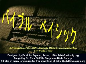 A Presentation of The BibleBasically Ministries International Inc