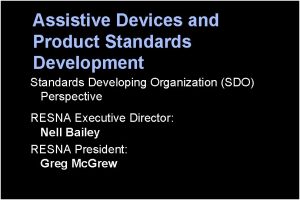Assistive Devices and Product Standards Development Standards Developing