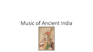 Music of Ancient India Music in ancient India