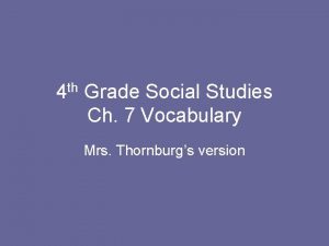 4 th Grade Social Studies Ch 7 Vocabulary