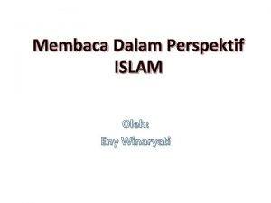 Membaca Dalam Perspektif ISLAM Oleh Eny Winaryati Filosofi