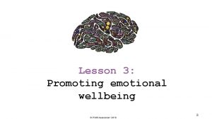 Lesson 3 Promoting emotional wellbeing PSHE Association 2019