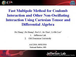 Fast Multipole Method for Coulomb Interaction and Other
