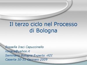 Il terzo ciclo nel Processo di Bologna Rossella