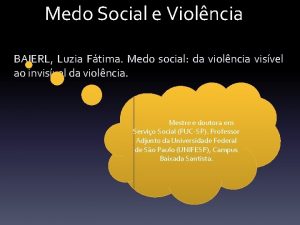 Medo Social e Violncia BAIERL Luzia Ftima Medo