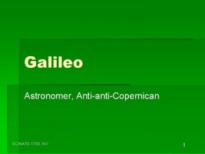 Galileo Astronomer AntiantiCopernican SCNATS 1730 XIV 1 Galileo