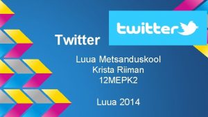 Twitter Luua Metsanduskool Krista Riiman 12 MEPK 2