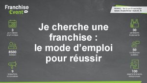 Je cherche une franchise le mode demploi pour