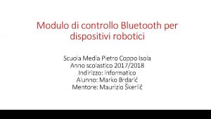 Modulo di controllo Bluetooth per dispositivi robotici Scuola