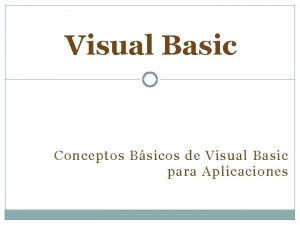 Visual Basic Conceptos Bsicos de Visual Basic para