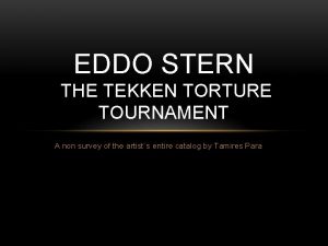 EDDO STERN THE TEKKEN TORTURE TOURNAMENT A non