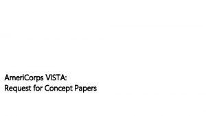 Ameri Corps VISTA Request for Concept Papers Connecting