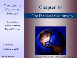 Principles of Corporate Finance Chapter 16 The Dividend