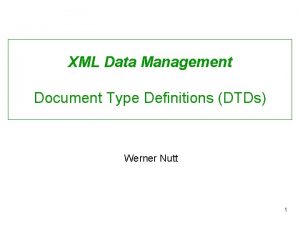 XML Data Management Document Type Definitions DTDs Werner