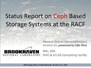 Status Report on Ceph Based Storage Systems at