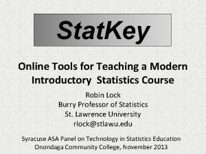 Stat Key Online Tools for Teaching a Modern